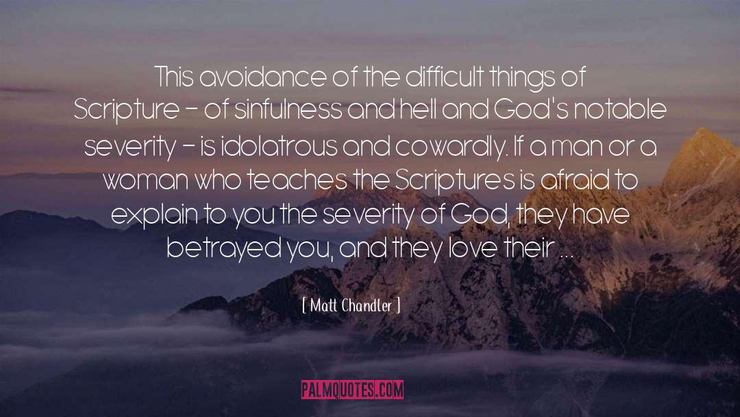 Avoidance Of Idiocy quotes by Matt Chandler