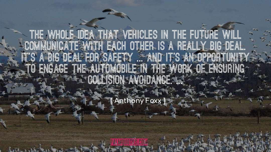 Avoidance Of Idiocy quotes by Anthony Foxx