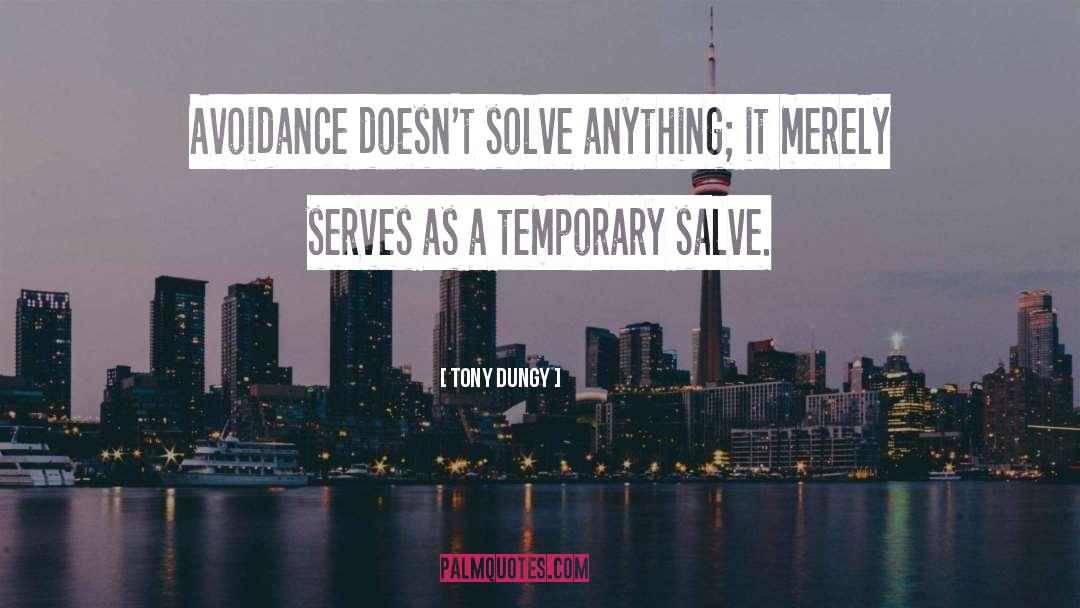 Avoidance quotes by Tony Dungy