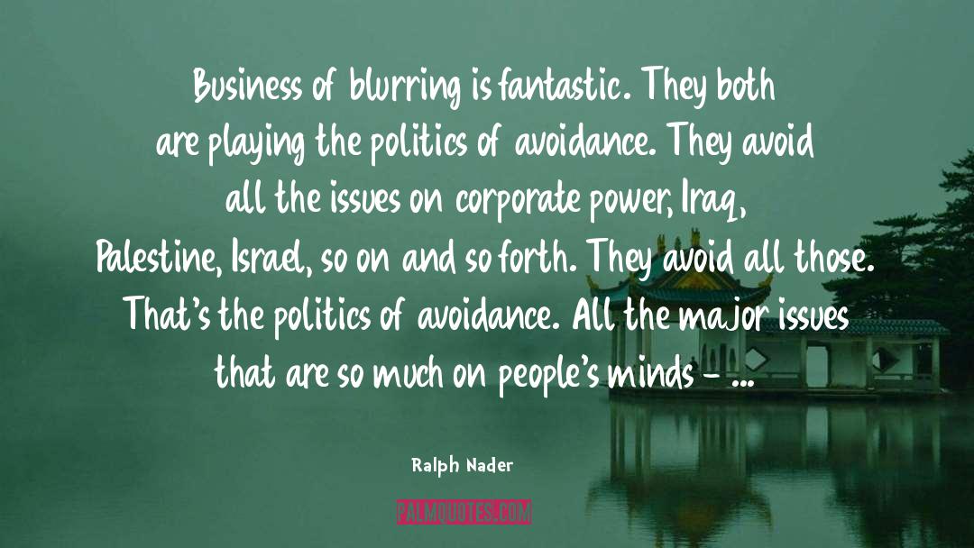 Avoidance quotes by Ralph Nader