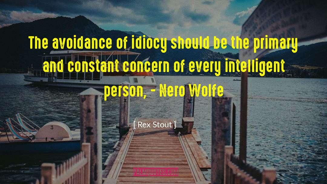 Avoidance quotes by Rex Stout