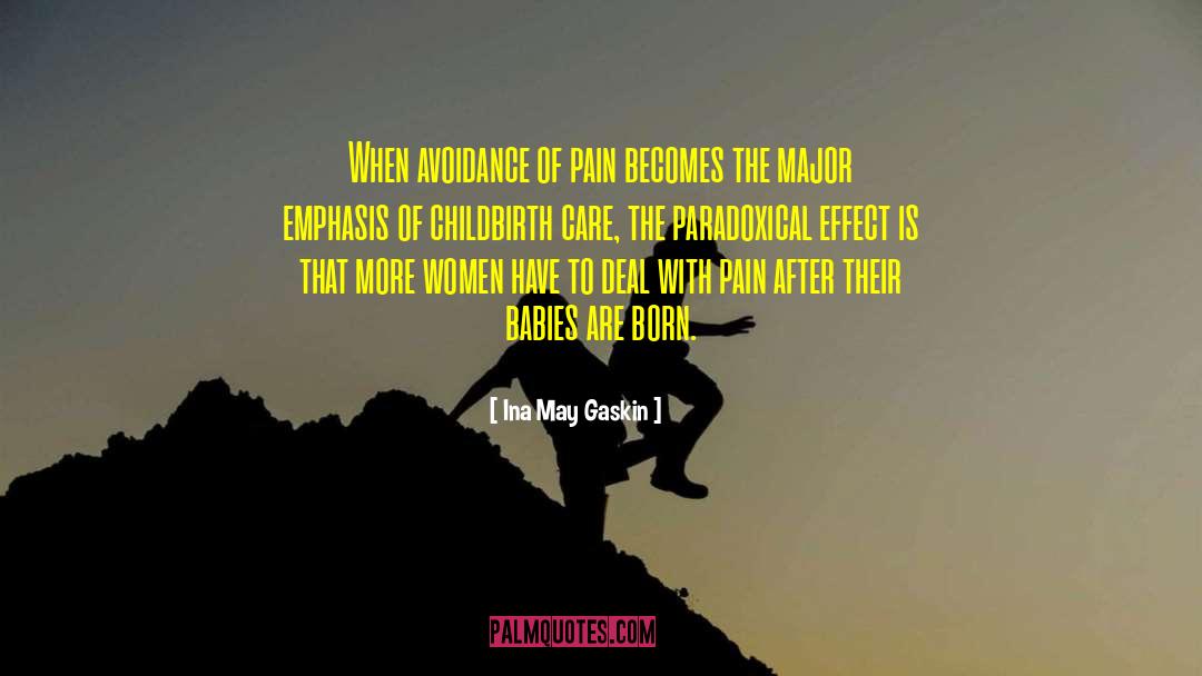 Avoidance quotes by Ina May Gaskin