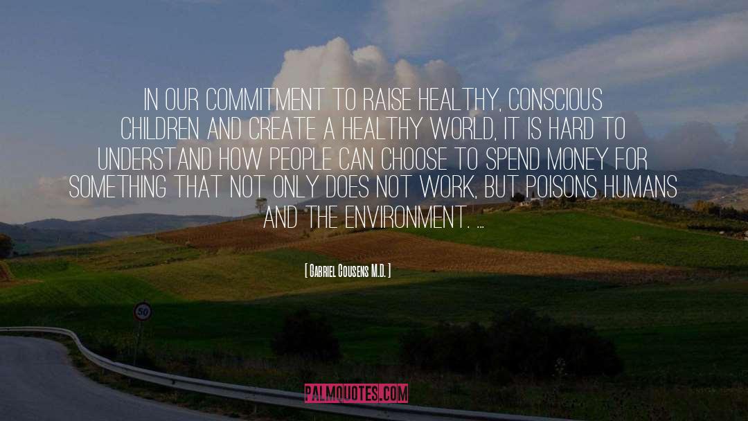 Avoiding Commitment quotes by Gabriel Cousens M.D.