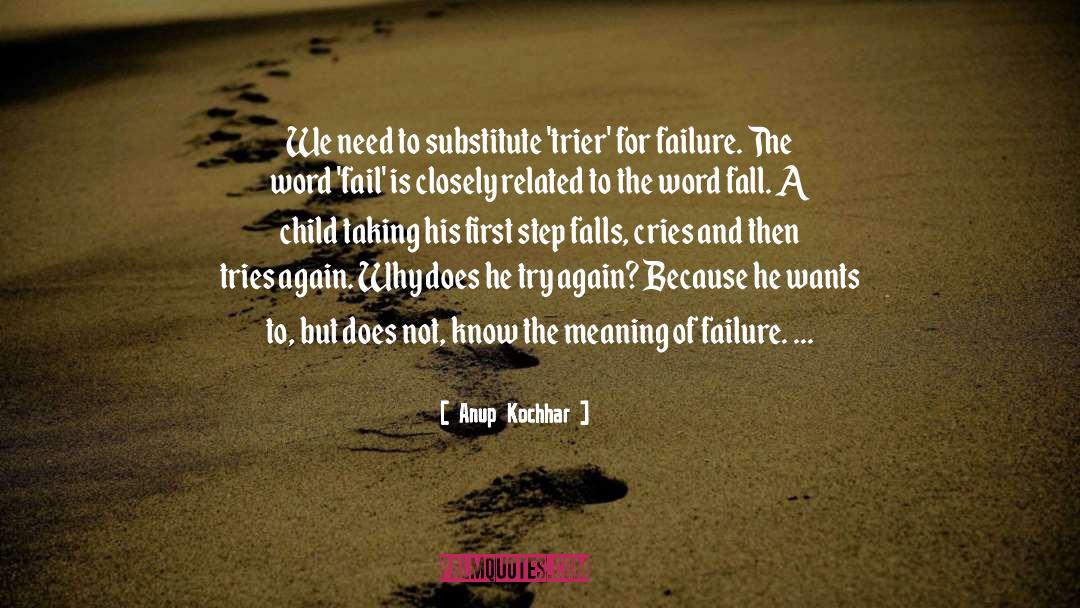 Avoiding Failure quotes by Anup Kochhar