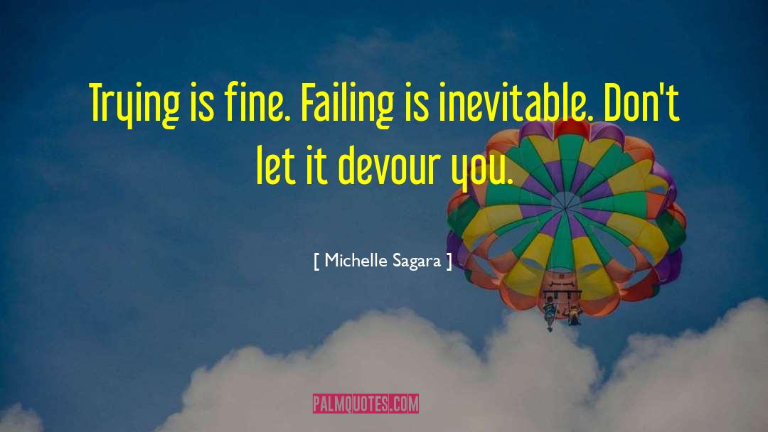 Avoiding Failure quotes by Michelle Sagara