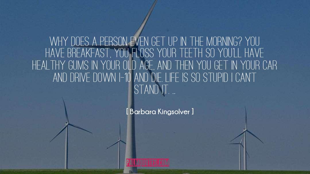 Avoiding Life quotes by Barbara Kingsolver