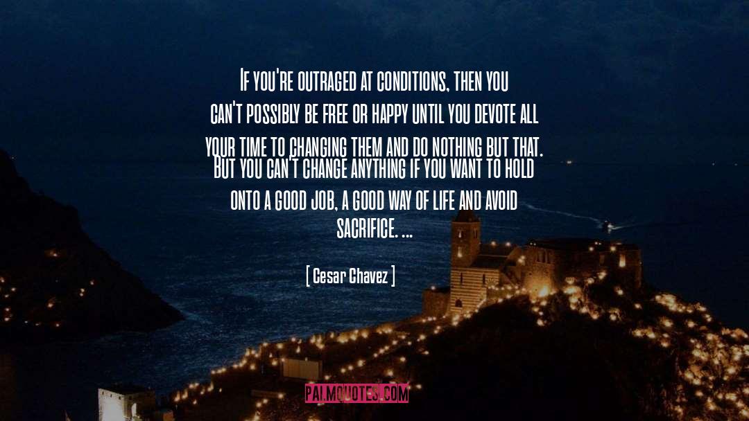 Avoiding Life quotes by Cesar Chavez