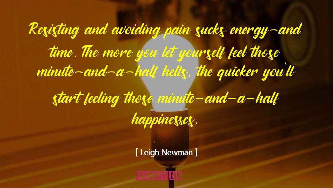 Avoiding Pain quotes by Leigh Newman
