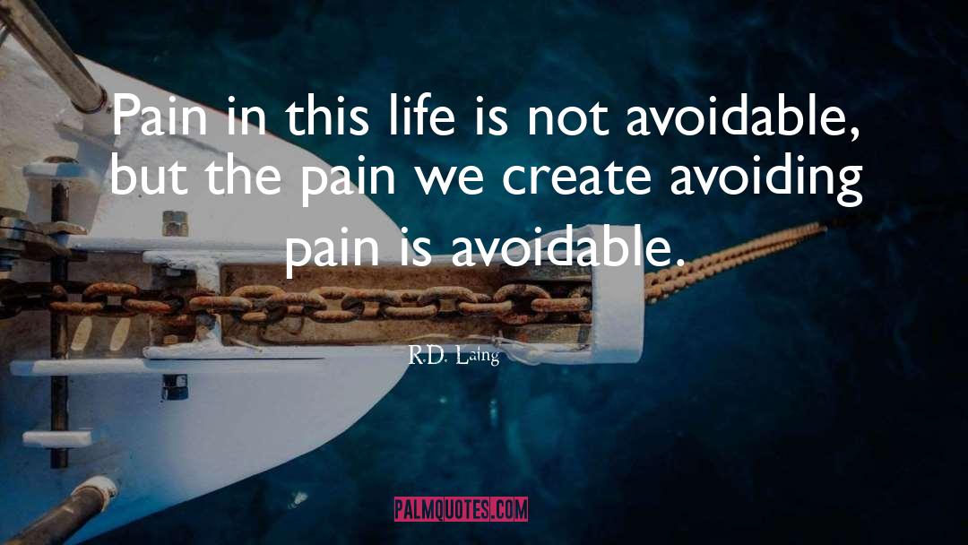 Avoiding Pain quotes by R.D. Laing