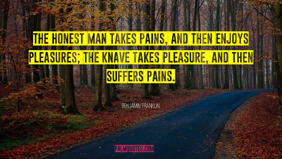 Avoiding Pain quotes by Benjamin Franklin