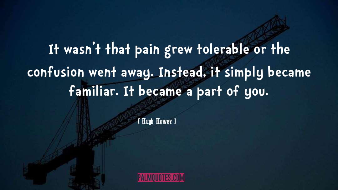 Avoiding Pain quotes by Hugh Howey