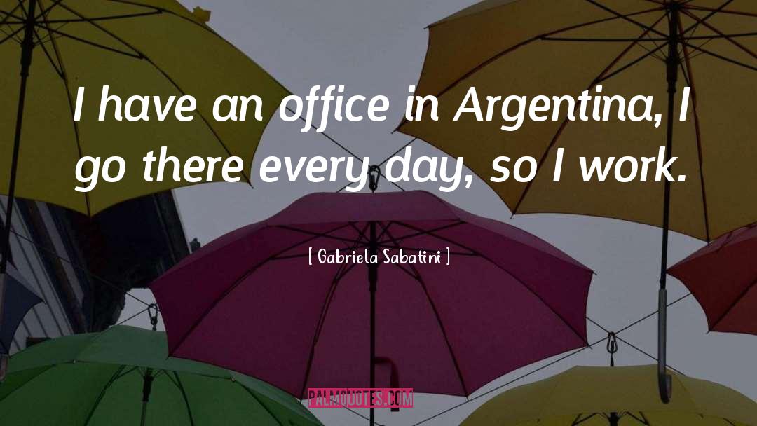 Awada Argentina quotes by Gabriela Sabatini