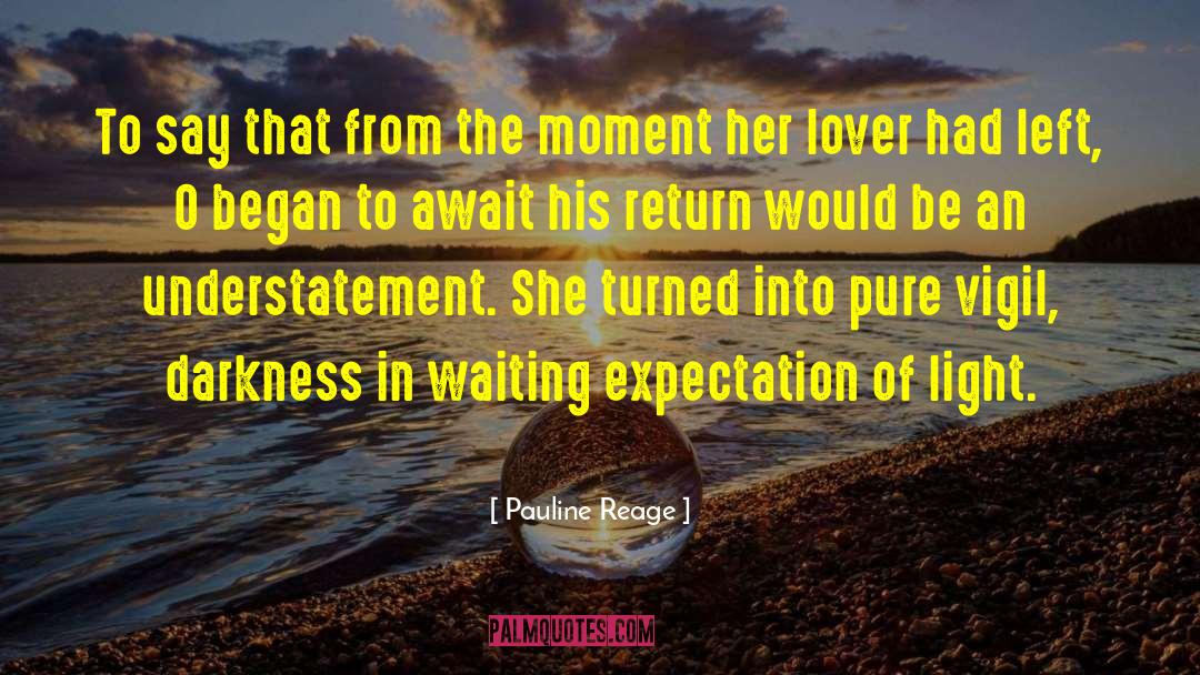 Awaited Moment quotes by Pauline Reage