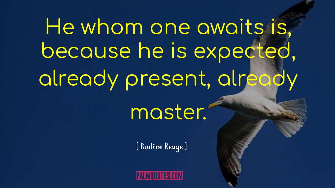 Awaits quotes by Pauline Reage
