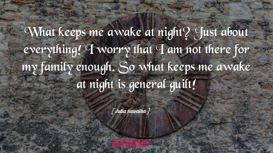 Awake At Night quotes by Julia Sawalha