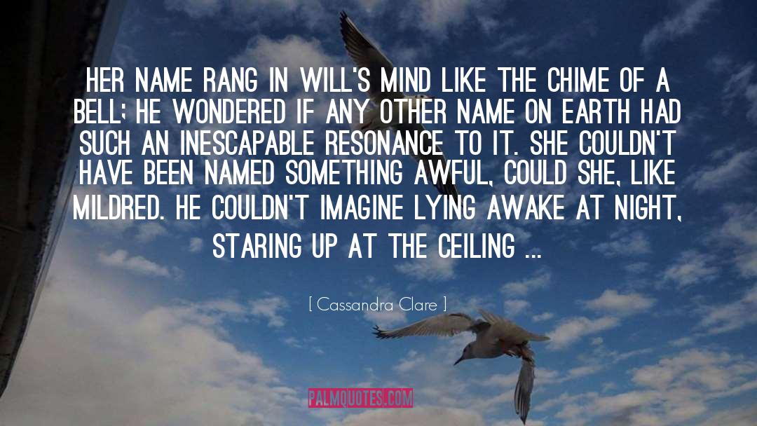 Awake At Night quotes by Cassandra Clare