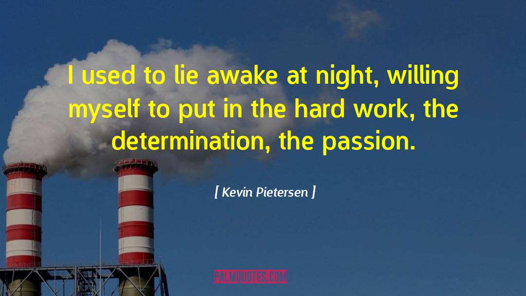 Awake At Night quotes by Kevin Pietersen