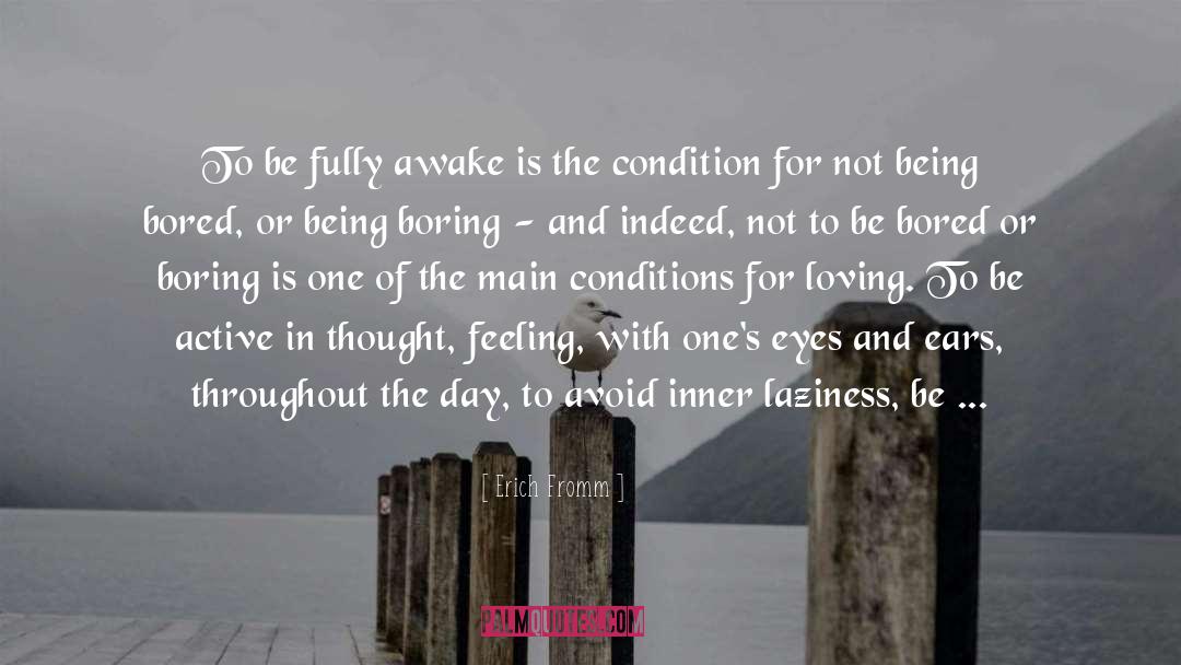 Awake In The World quotes by Erich Fromm