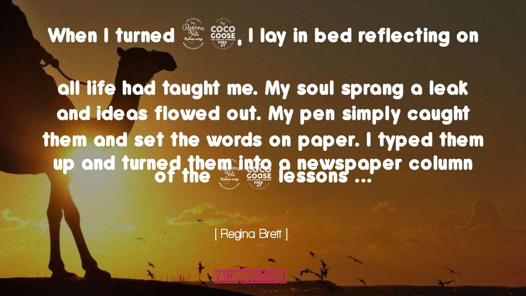 Awake My Soul quotes by Regina Brett