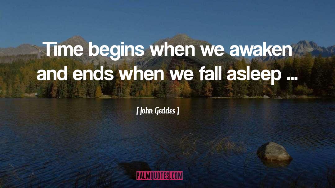 Awaken quotes by John Geddes