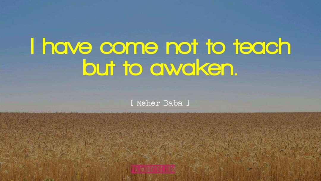 Awaken quotes by Meher Baba