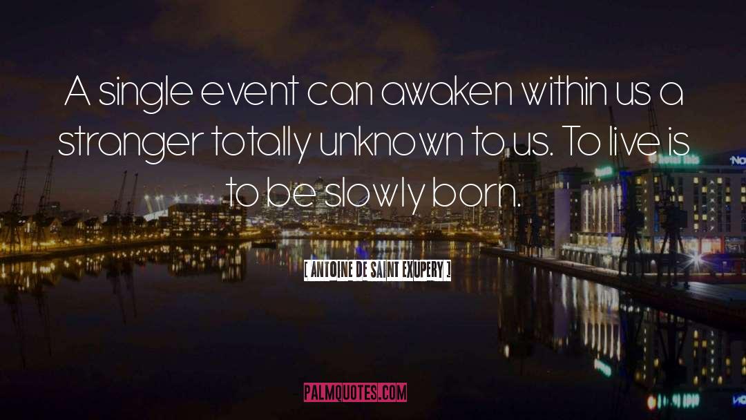 Awaken Within quotes by Antoine De Saint Exupery