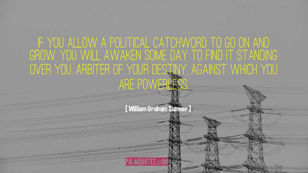 Awaken Within quotes by William Graham Sumner