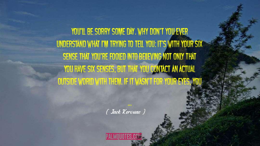 Awaken Your Mind quotes by Jack Kerouac