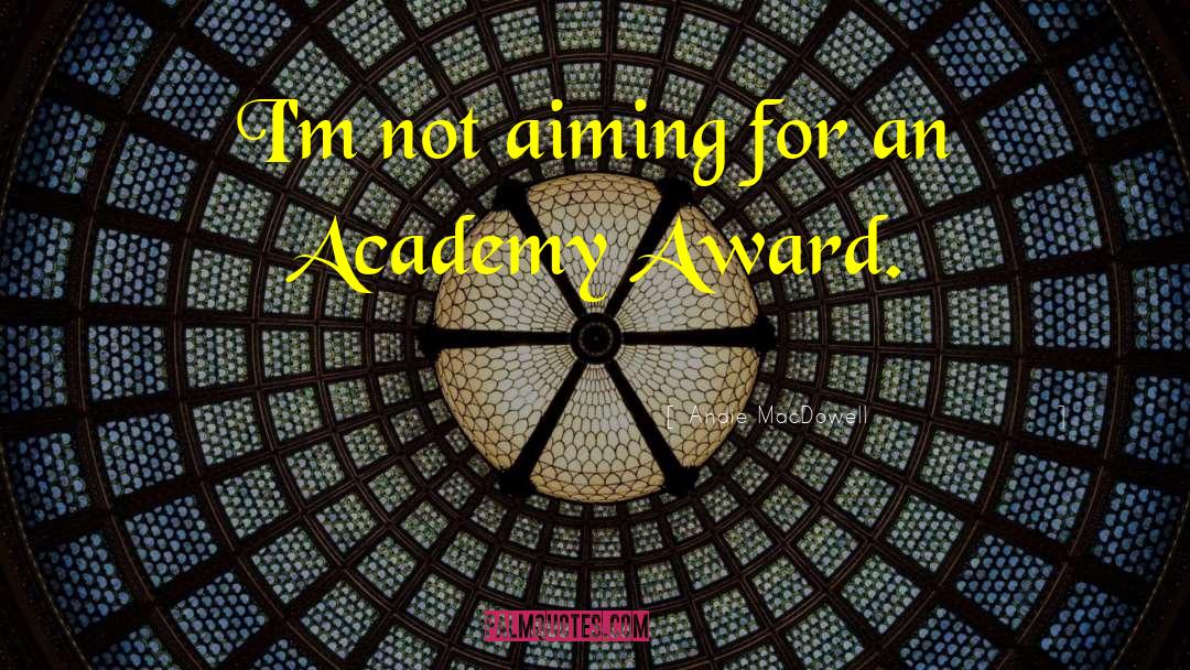 Awakened Academy quotes by Andie MacDowell