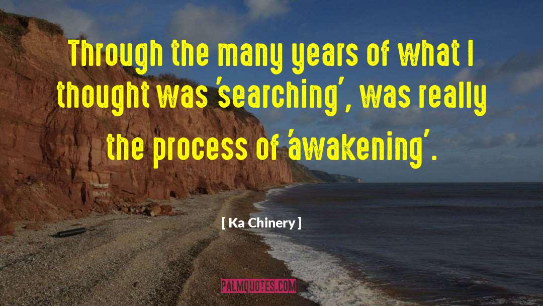 Awakened Mind quotes by Ka Chinery