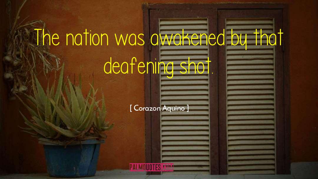 Awakened quotes by Corazon Aquino