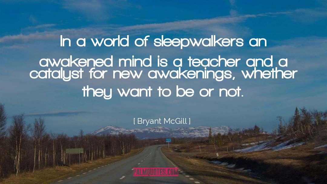 Awakened quotes by Bryant McGill