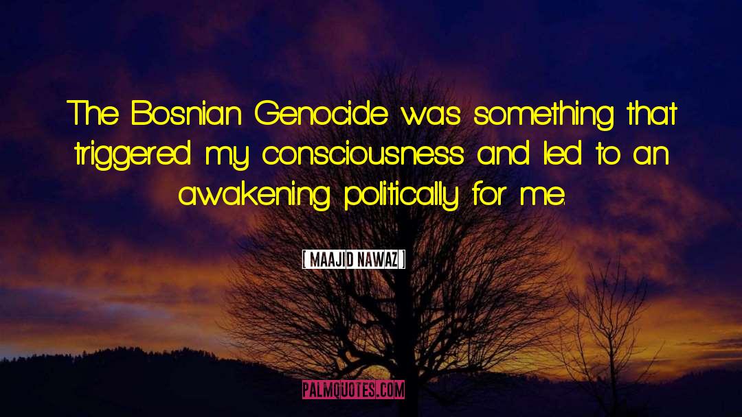 Awakening Consciousness quotes by Maajid Nawaz