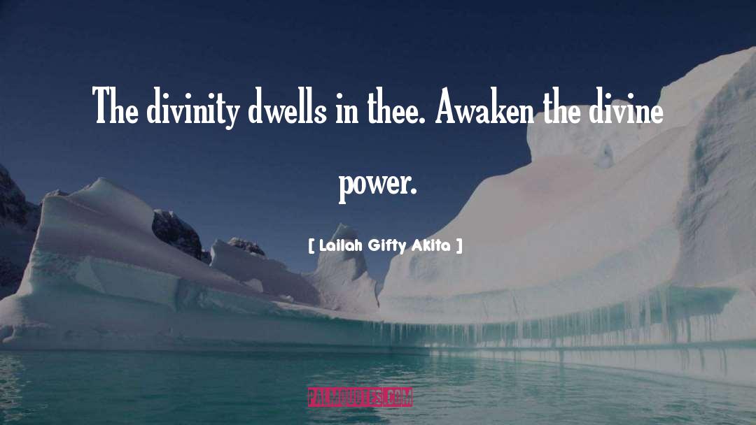 Awakening Divinity quotes by Lailah Gifty Akita