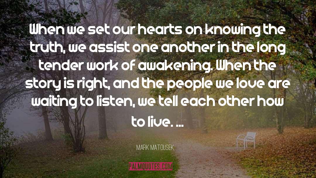 Awakening quotes by Mark Matousek