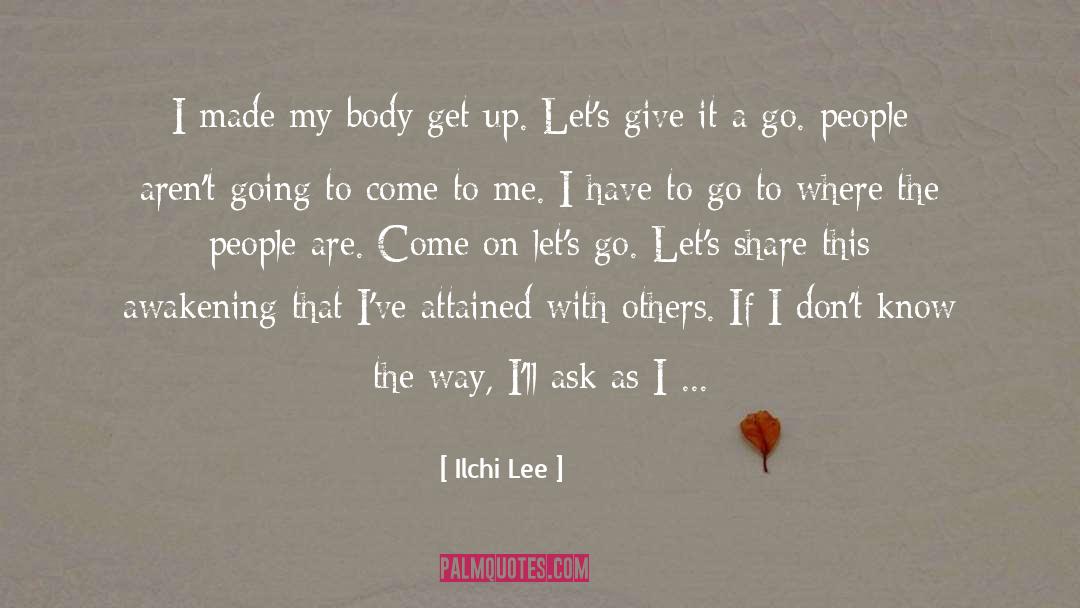 Awakening quotes by Ilchi Lee