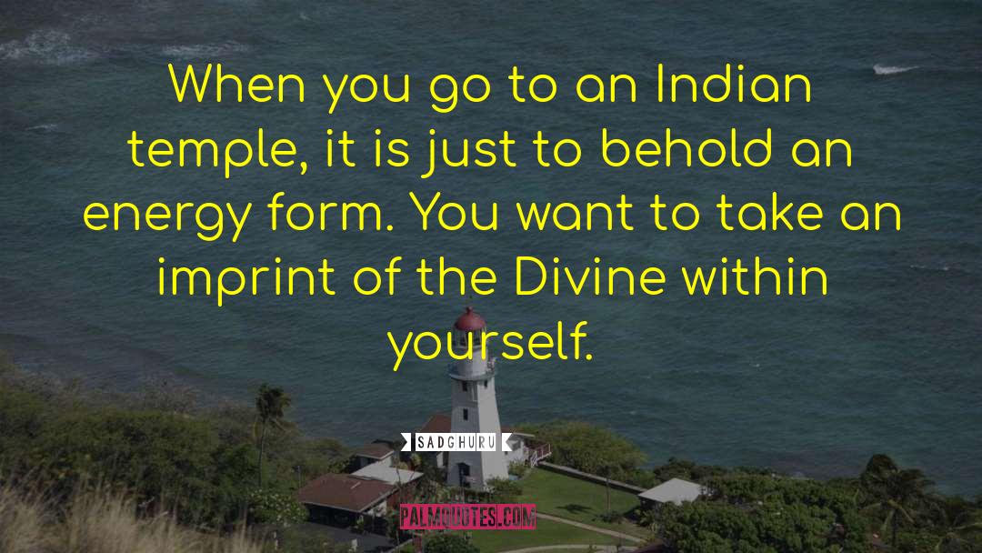 Awakening The Divine quotes by Sadghuru