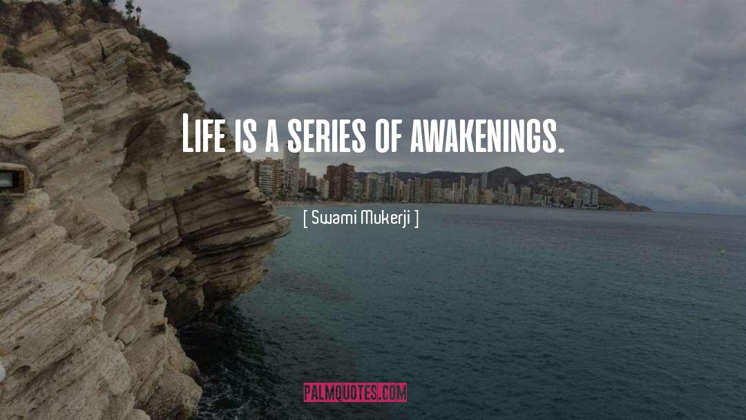 Awakenings quotes by Swami Mukerji