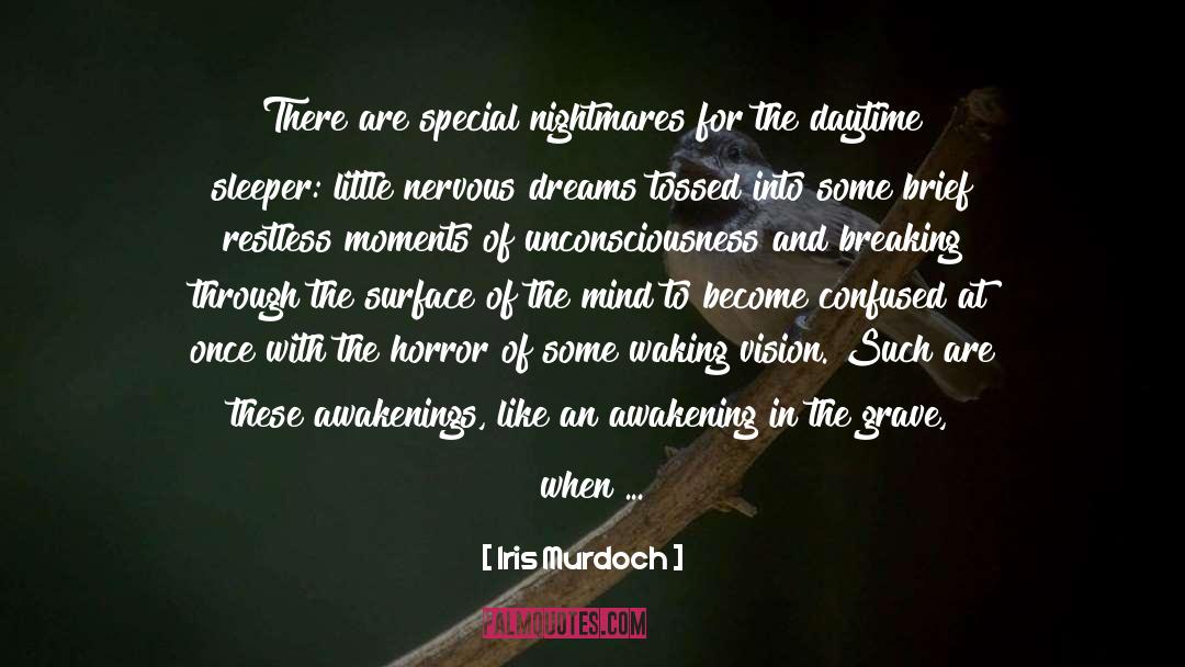 Awakenings quotes by Iris Murdoch
