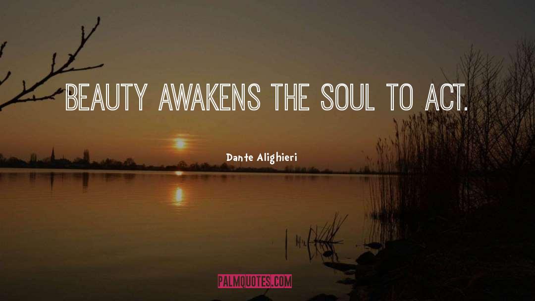 Awakens quotes by Dante Alighieri