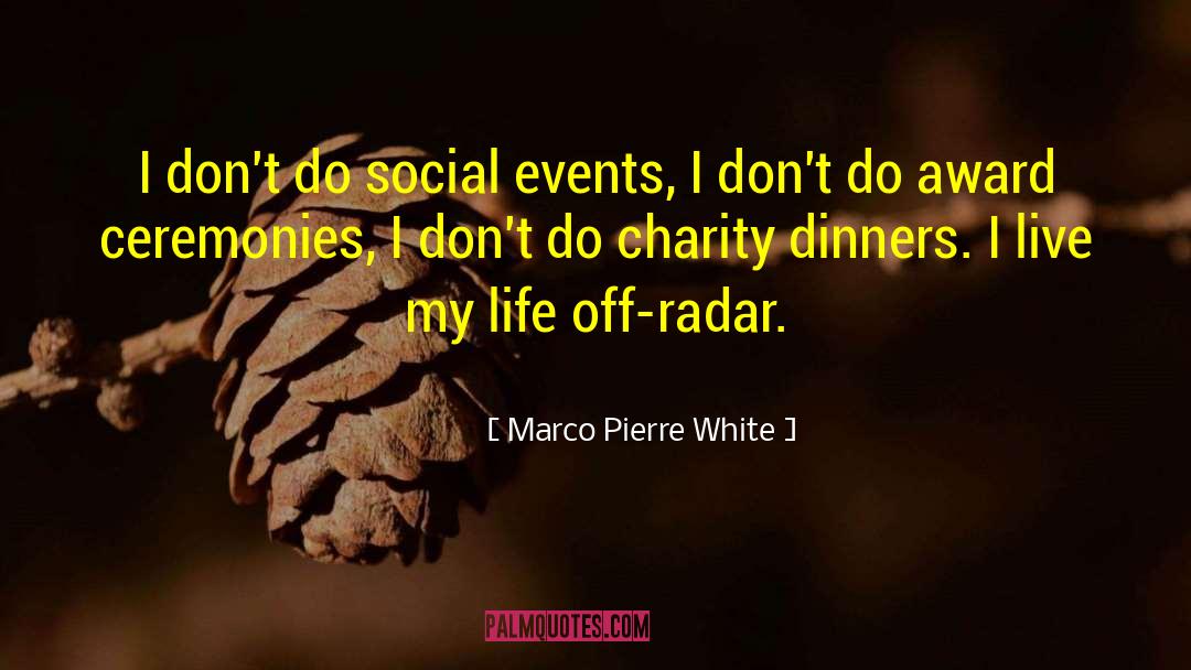 Award Ceremonies quotes by Marco Pierre White