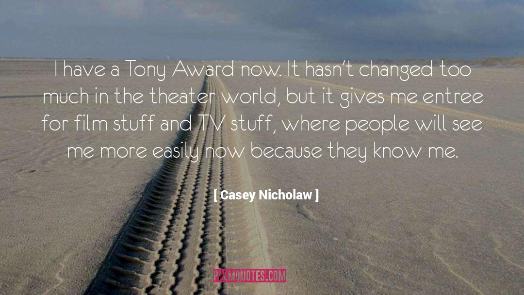 Award quotes by Casey Nicholaw