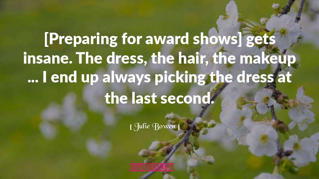 Award Shows quotes by Julie Bowen