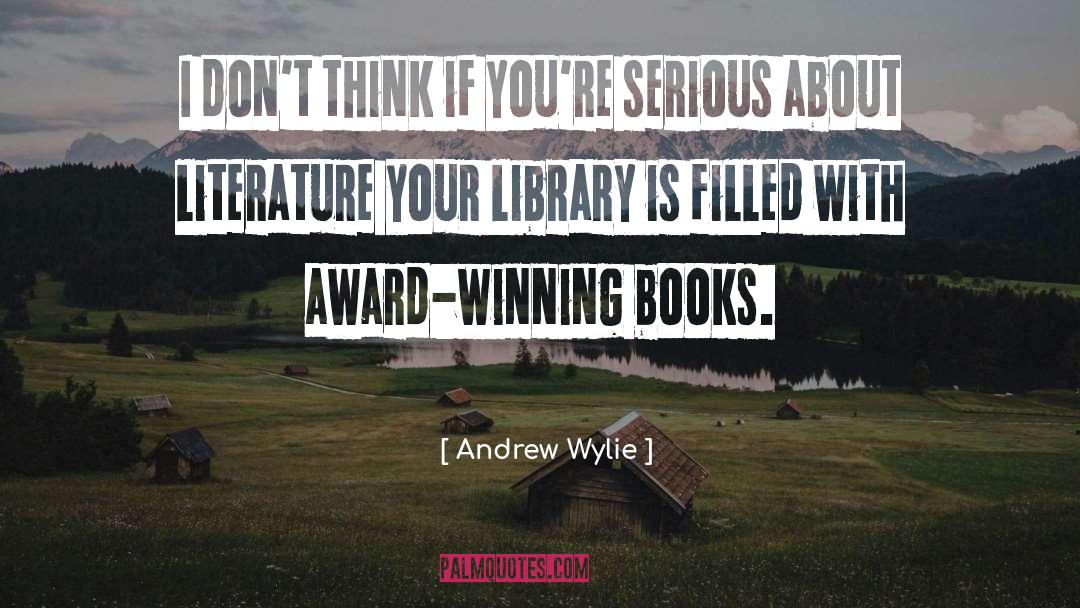 Award Winning Author quotes by Andrew Wylie