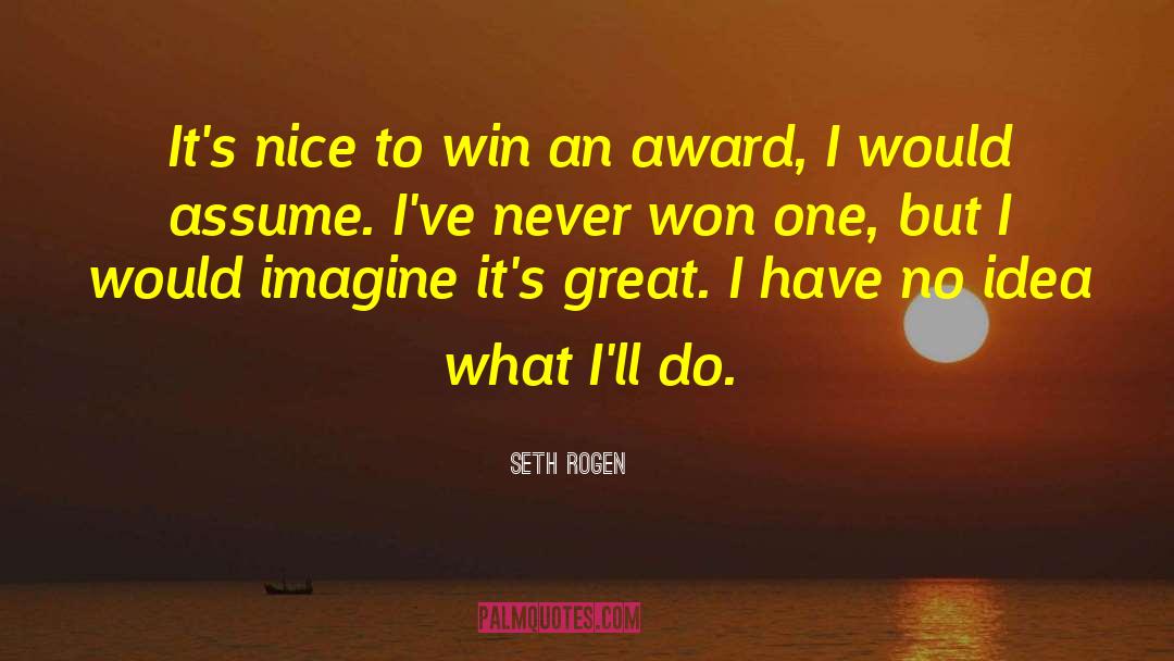 Award Winning Author quotes by Seth Rogen