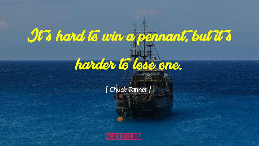 Award Winning Motivational quotes by Chuck Tanner