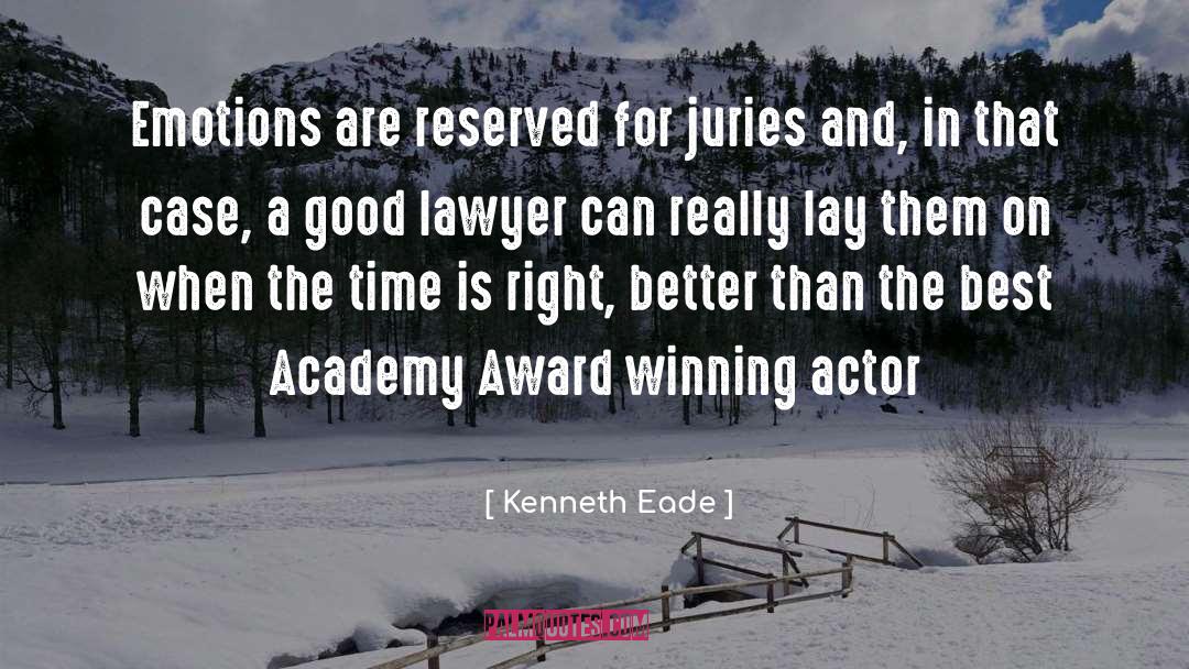 Award Winning quotes by Kenneth Eade