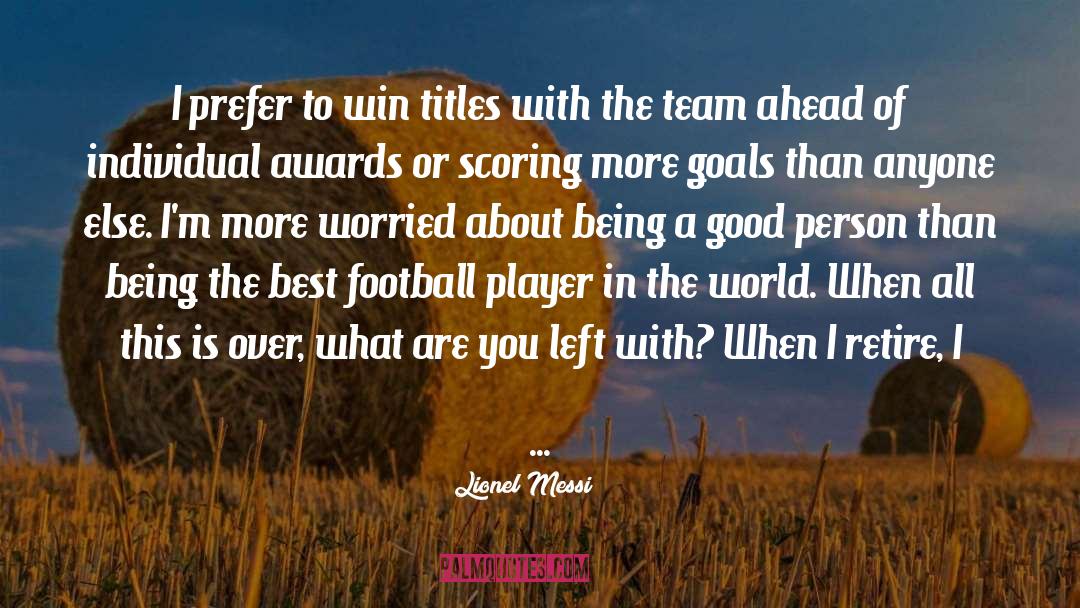 Awards quotes by Lionel Messi