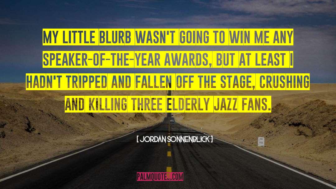 Awards quotes by Jordan Sonnenblick