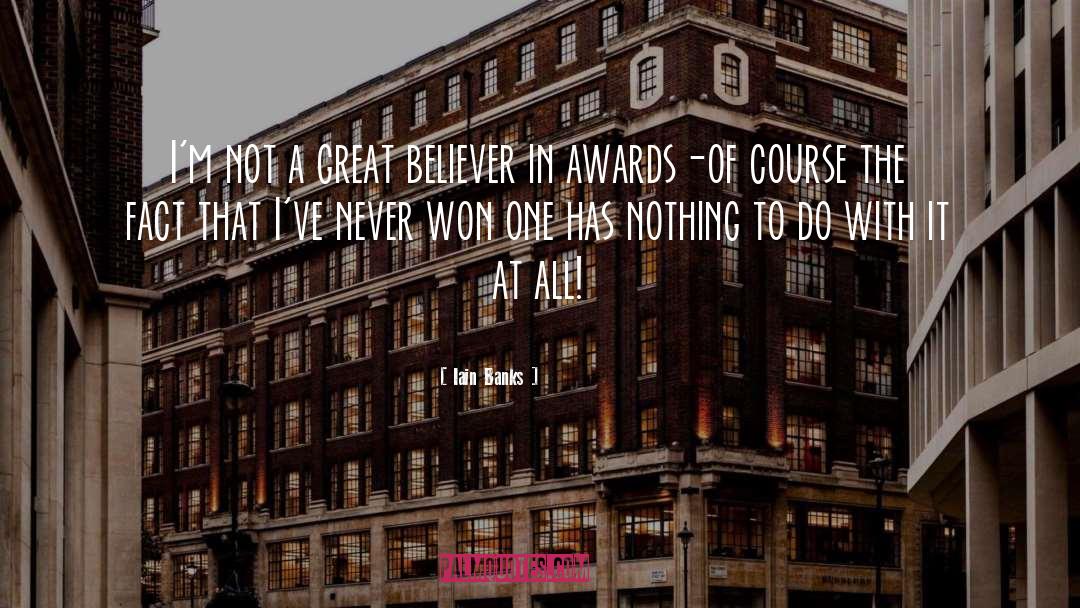 Awards quotes by Iain Banks